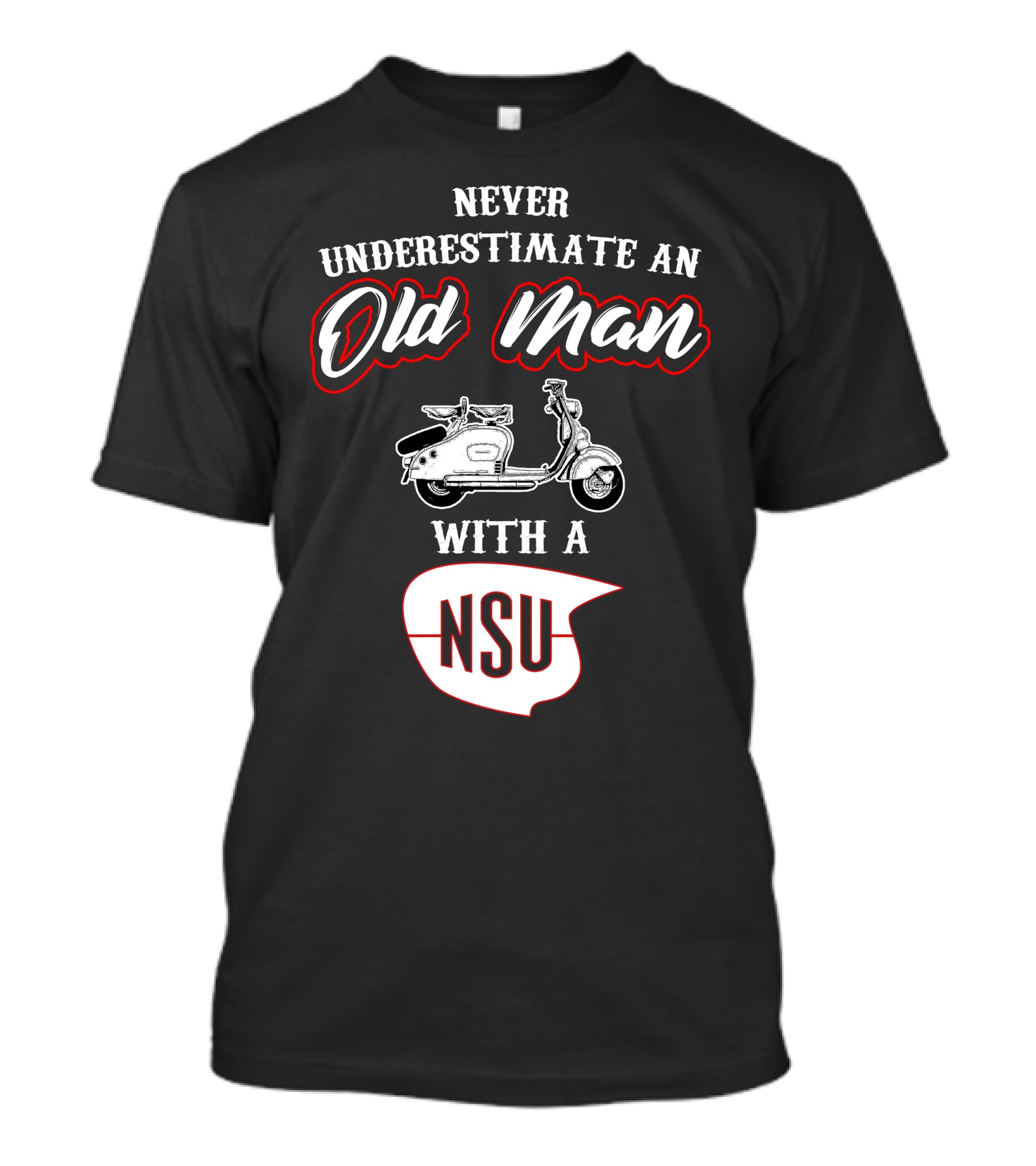 Never Underestimate An Old Man With A NSU Scooter T-Shirt