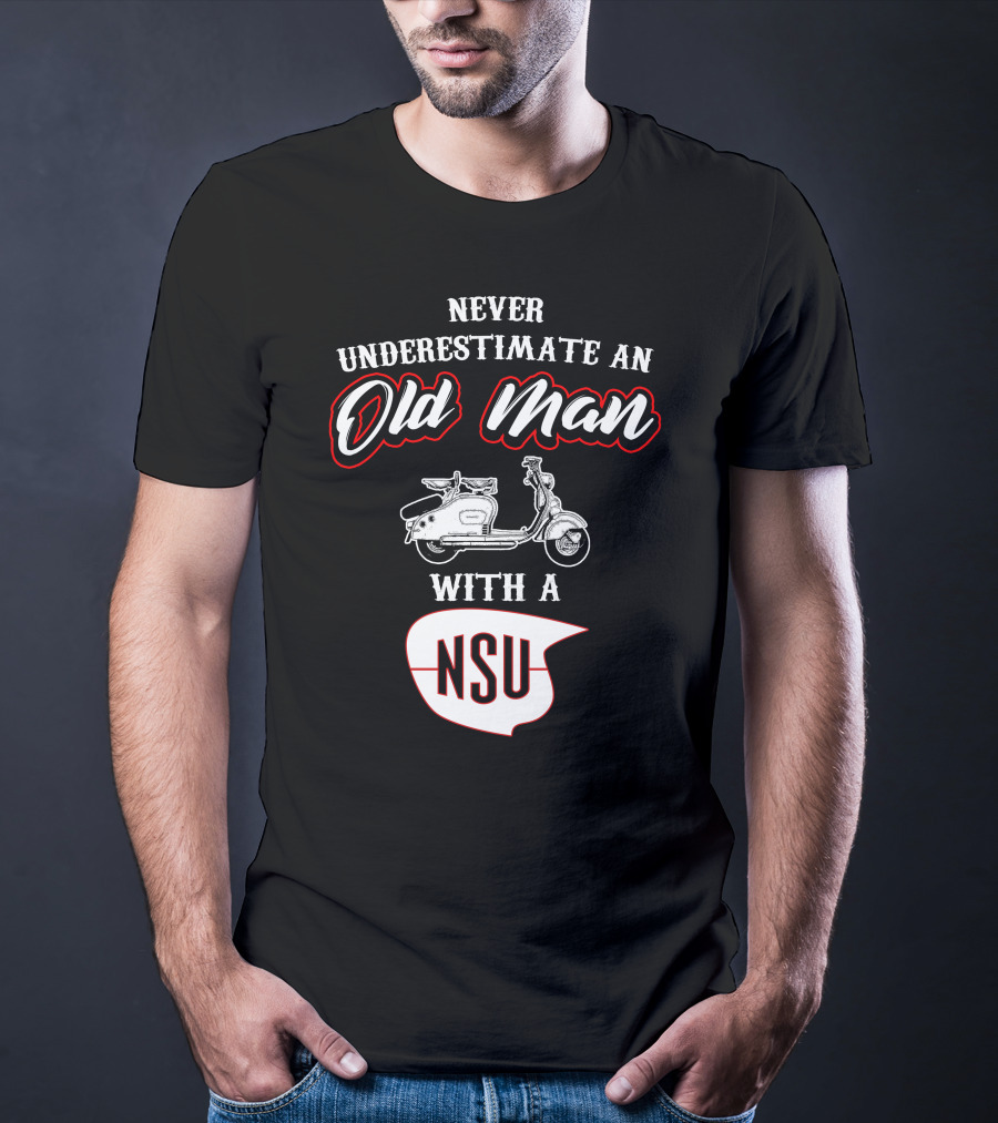 Never Underestimate An Old Man With A NSU Scooter T-Shirt
