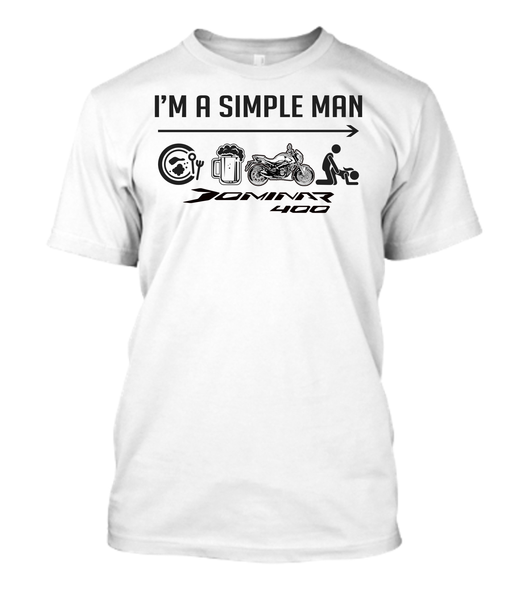 I'm A Simple Man Dominar 400 Motorcycle Beer Food T-Shirt