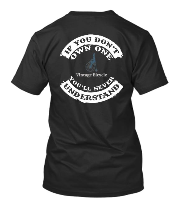 If You Don't Own One You'll Never Understand Vintage Bicycle T-Shirt