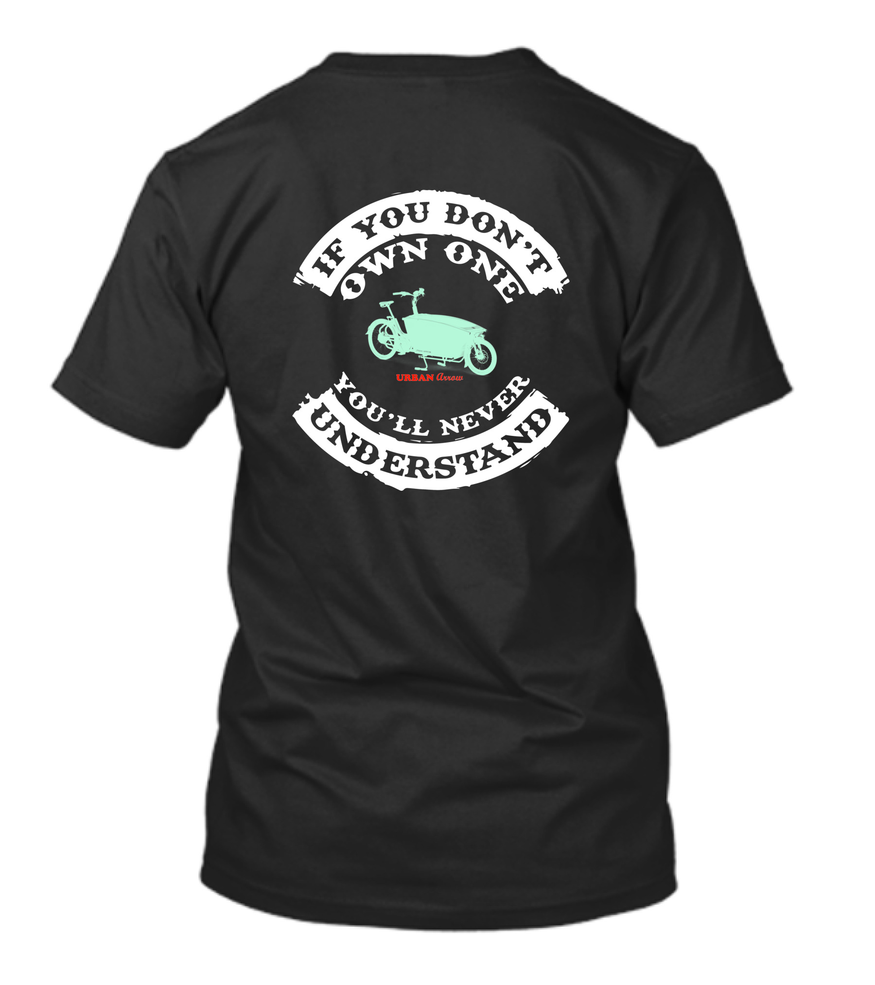 If You Don’t Own One You’ll Never Understand URBAN Arrow T-Shirt