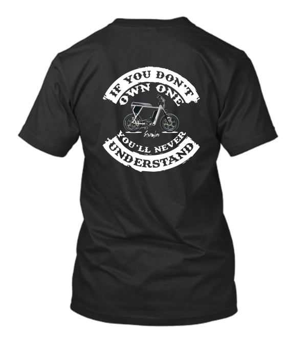 If You Don't Own One You'll Never Understand Juiced Bikes Scrambler T-Shirt