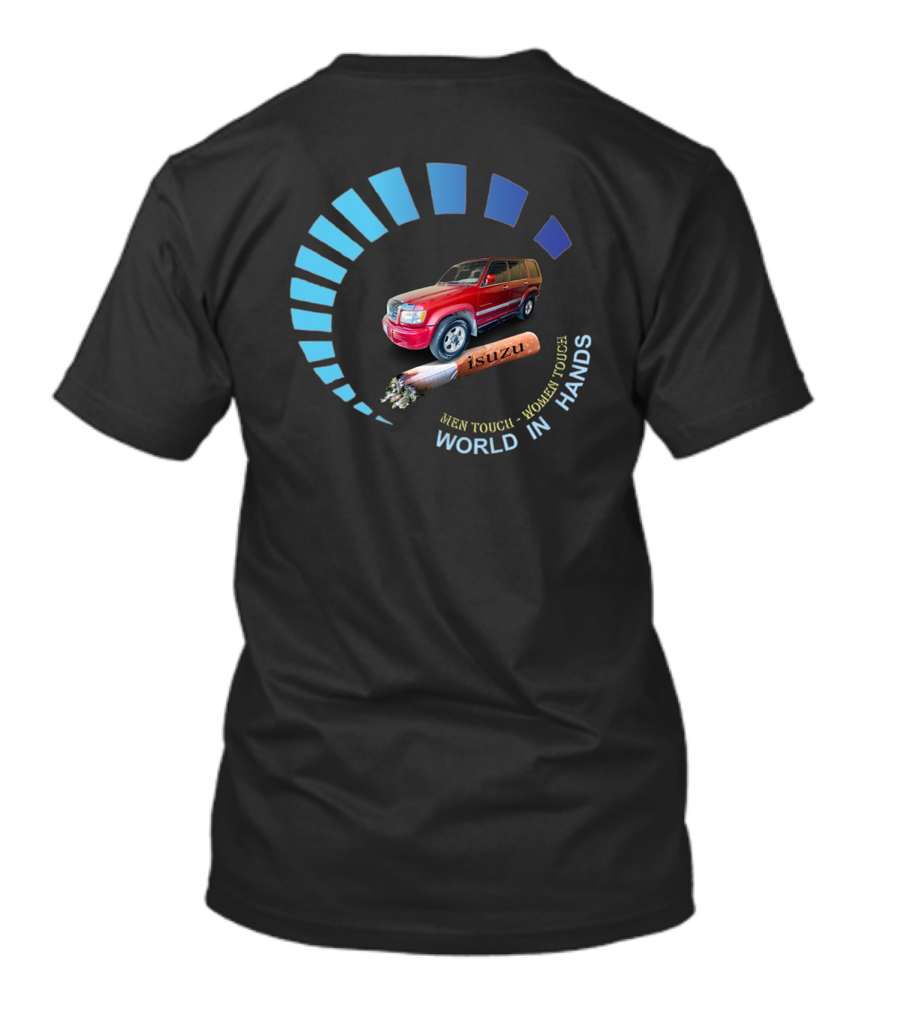 Isuzu Trooper Men Tough Women Tough World In Hands T-Shirt