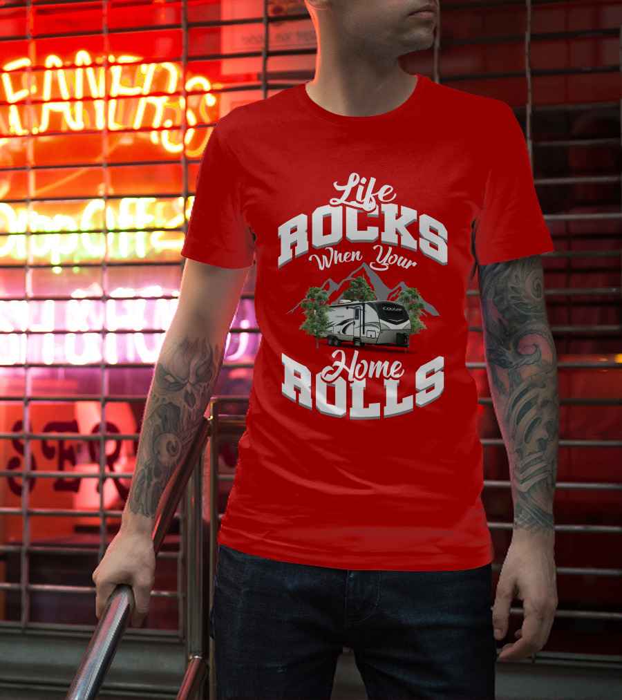 Life Rocks When Your Home Rolls Keystone RV Cougar 34 TSB T-Shirt