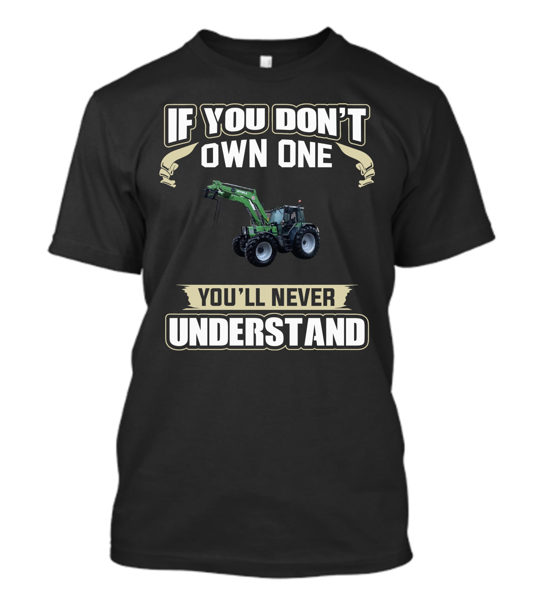 If You Don't Own One Deutz Agrostar You'll Never Understand T-Shirt