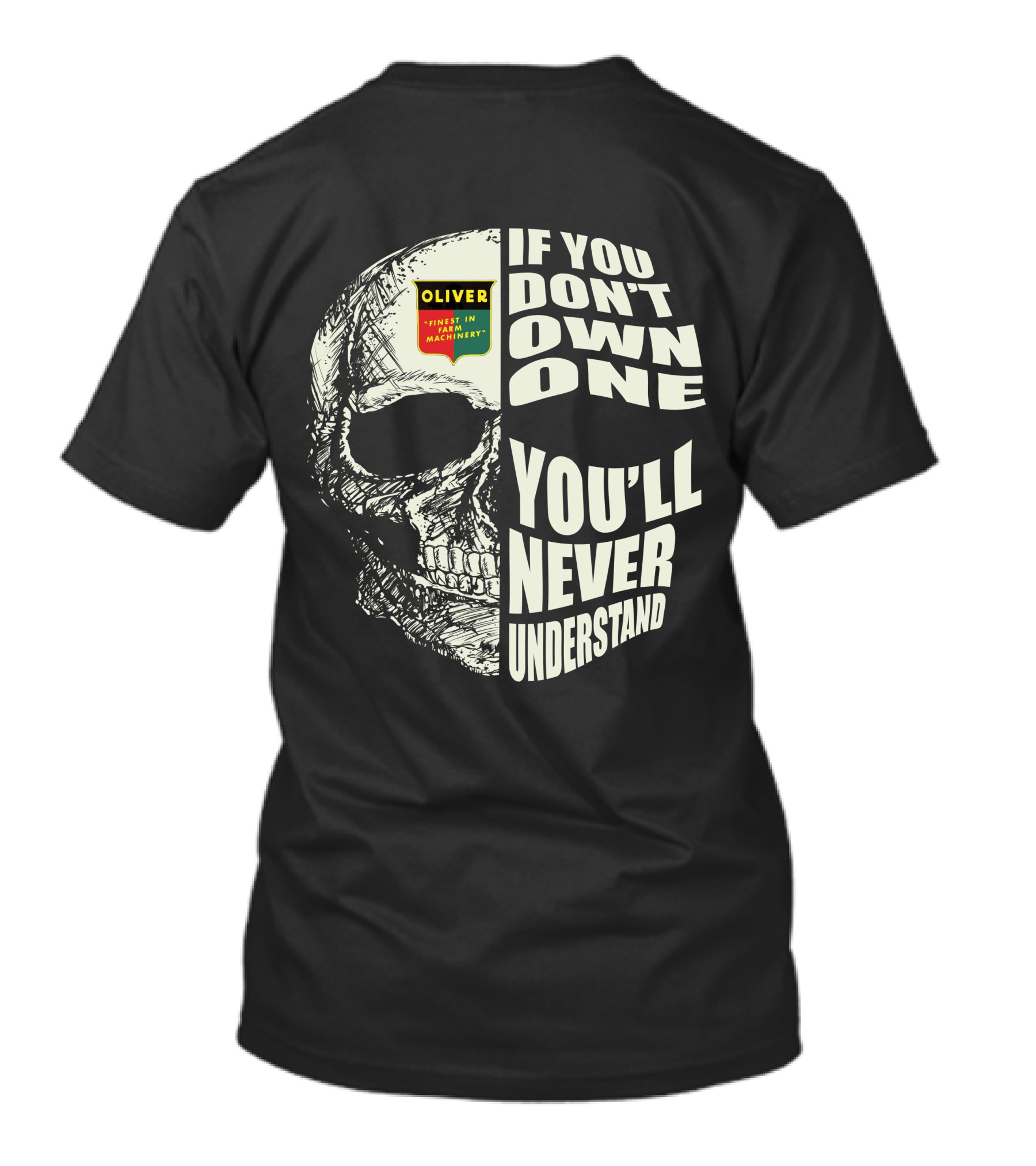 Oliver Tractors If You Don't Own One You'll Never Understand T-Shirt