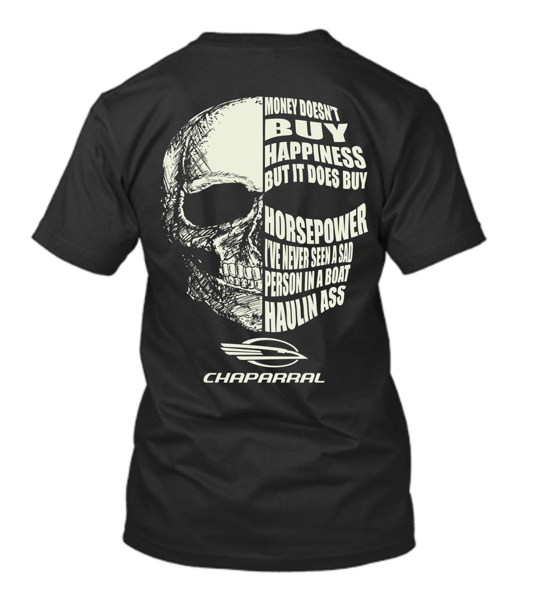 Money Doesn't Buy Happiness But It Does Buy Horsepower Chaparral T-Shirt