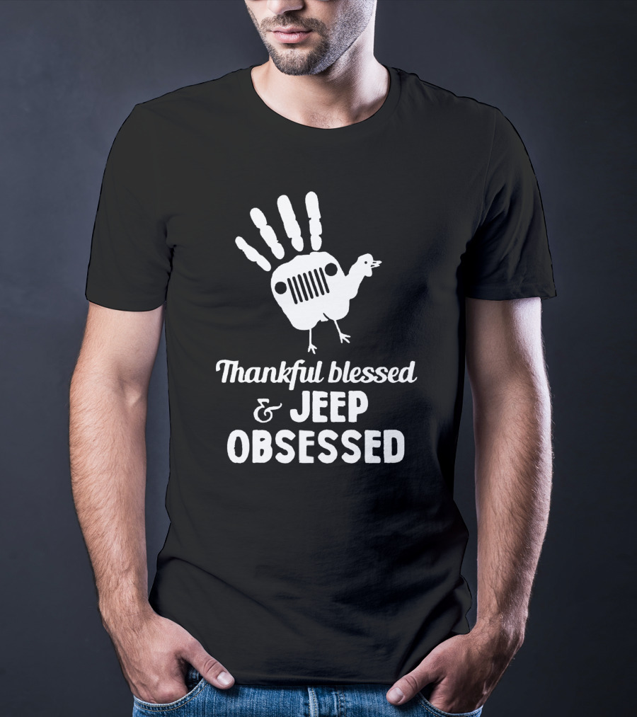 Thankful Blessed Jeep Obsessed Turkey Handprint Thanksgiving T-Shirt