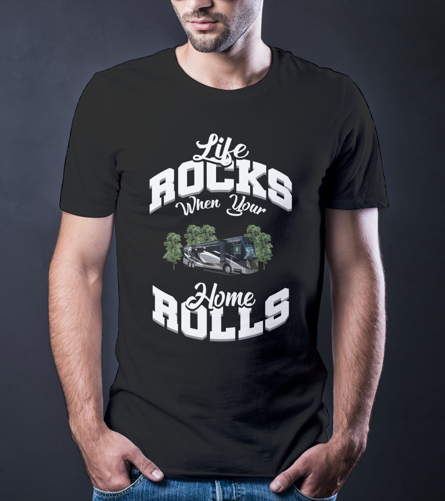 Life Rocks When Your Home Rolls Thor Motor Coach Friends T-Shirt