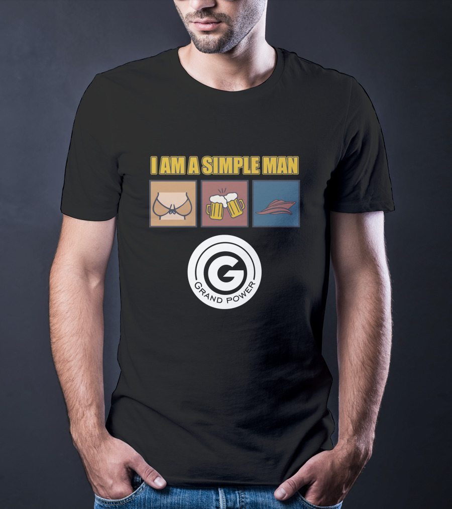 I Am A Simple Man Grand Power Yachts T-Shirt
