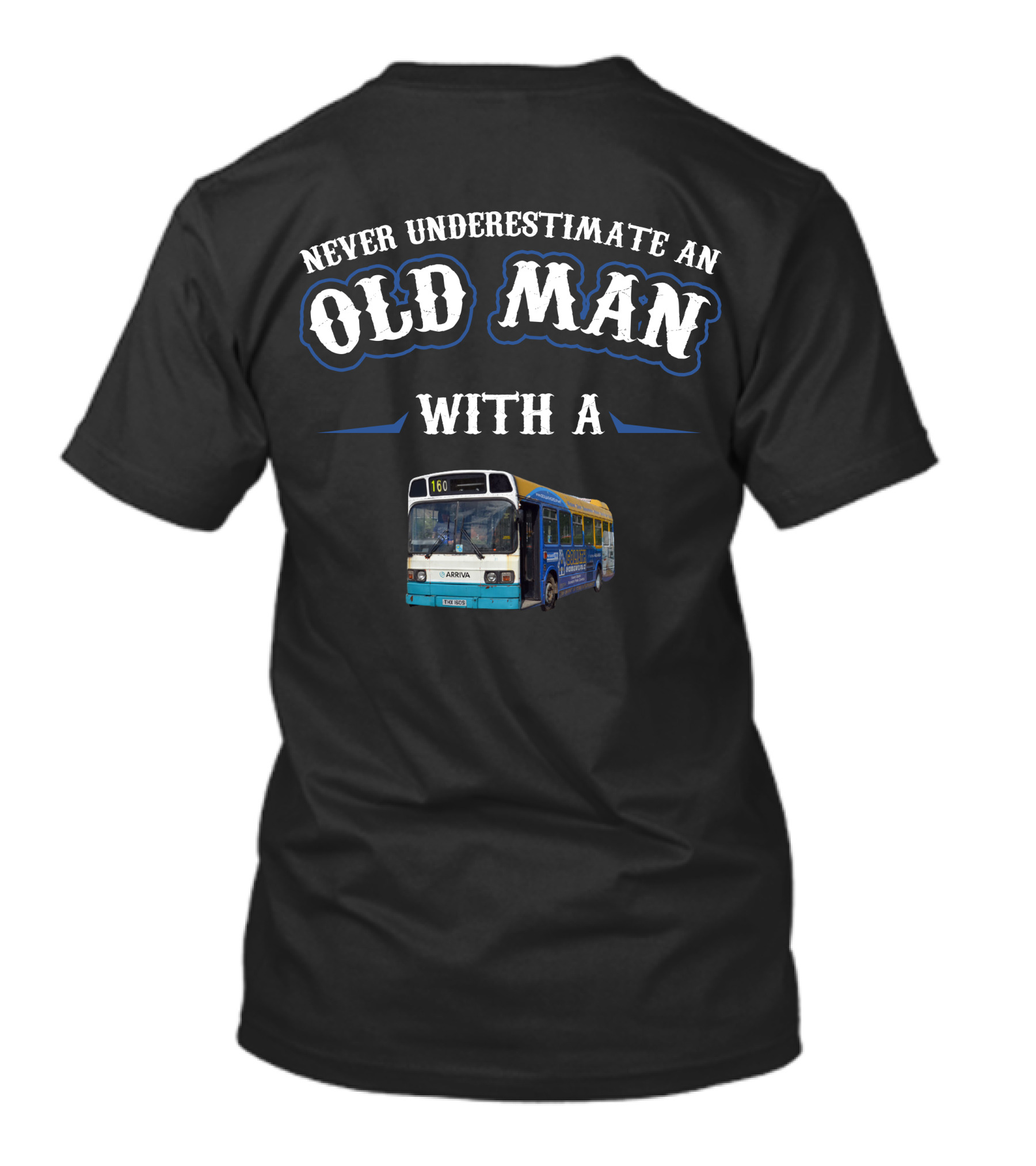 Never Underestimate An Old Man With A Leyland National Bus T-Shirt