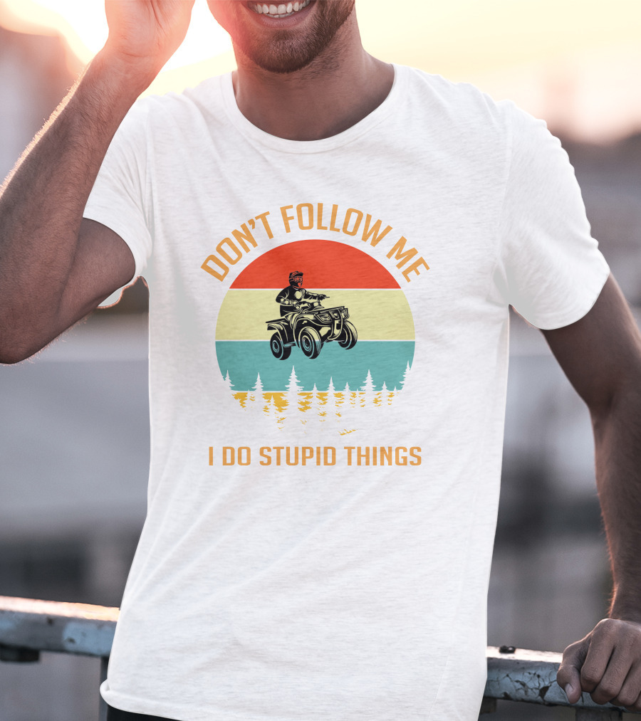 Don’t Follow Me I Do Stupid Things NC ATV Vintage Sunset T-Shirt
