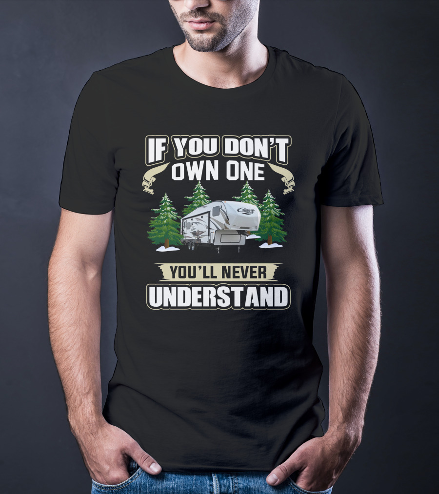 If You Don't Own One You'll Never Understand Cougar 5th Wheel T-Shirt