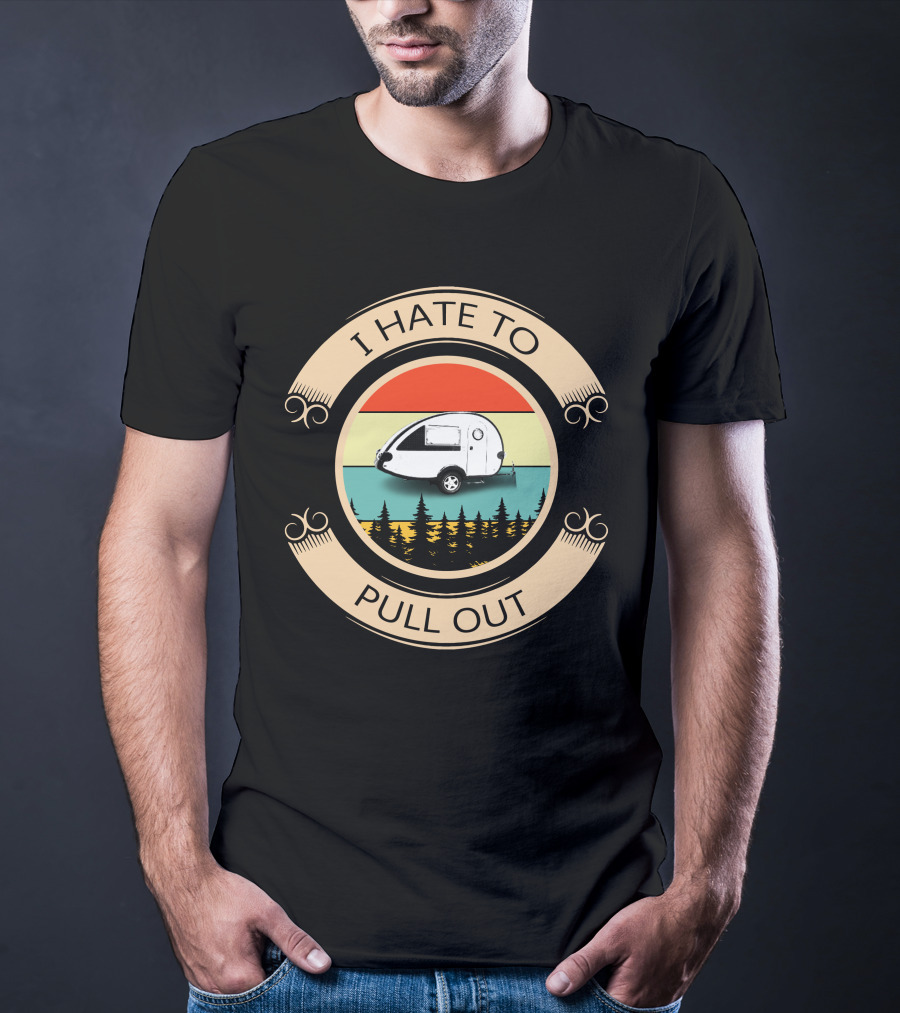 I Hate To Pull Out Camper Style Rainbow Forest Scene T-Shirt