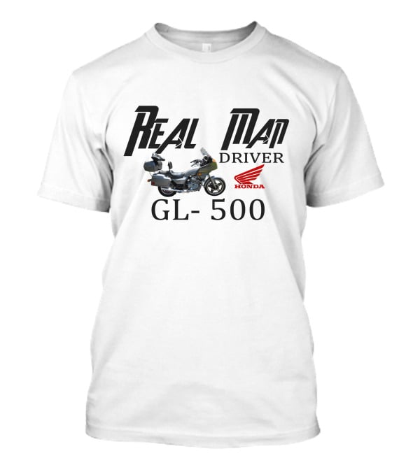 REAL MAN DRIVER HONDA GL 500 T-Shirt