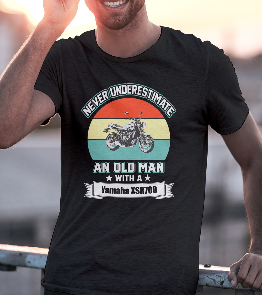 Never Underestimate An Old Man With A Yamaha XSR700 T-Shirt