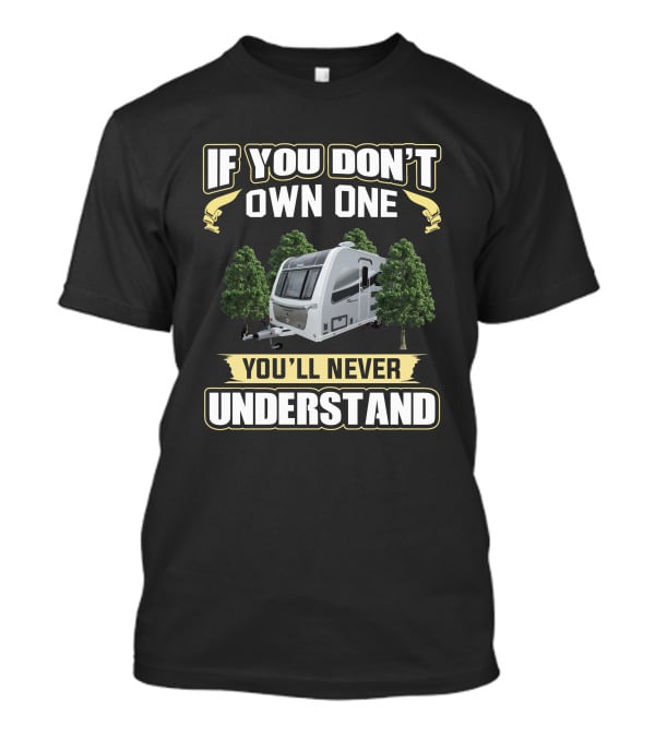 Elddis Caravan If You Don't Own One You'll Never Understand T-Shirt
