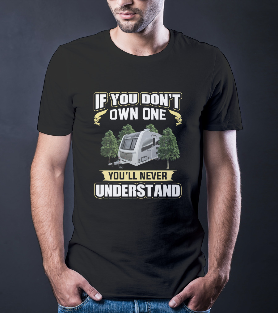 Elddis Caravan If You Don't Own One You'll Never Understand T-Shirt