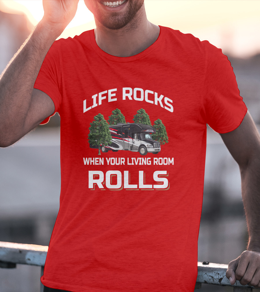 LIFE ROCKS WHEN YOUR LIVING ROOM ROLLS Jayco Seneca T-Shirt