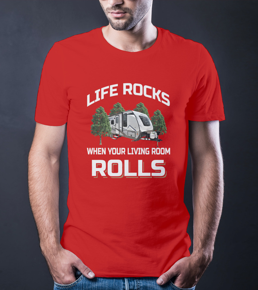 LIFE ROCKS WHEN YOUR LIVING ROOM ROLLS Coachmen Apex3 T-Shirt