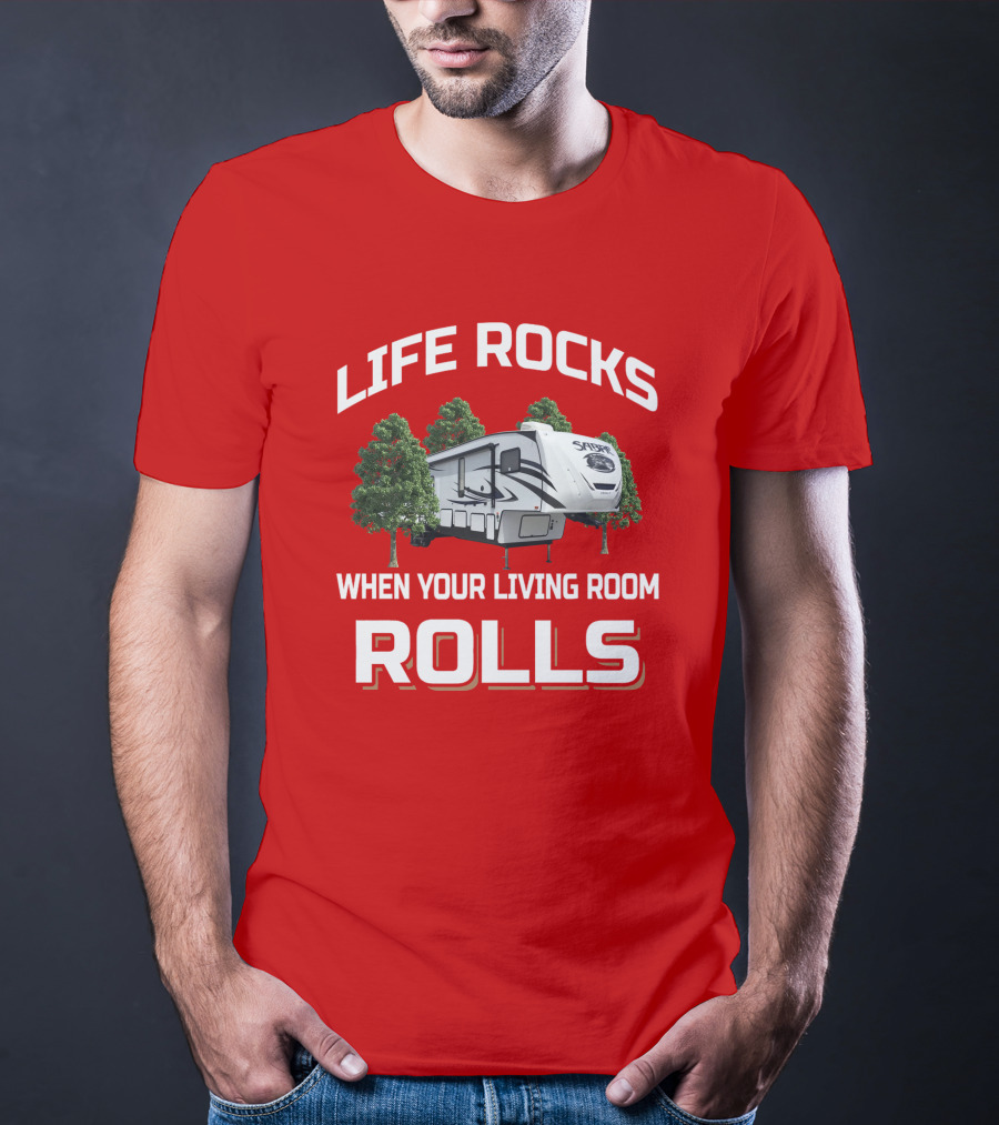 Life Rocks When Your Living Room Rolls Sabre T-Shirt