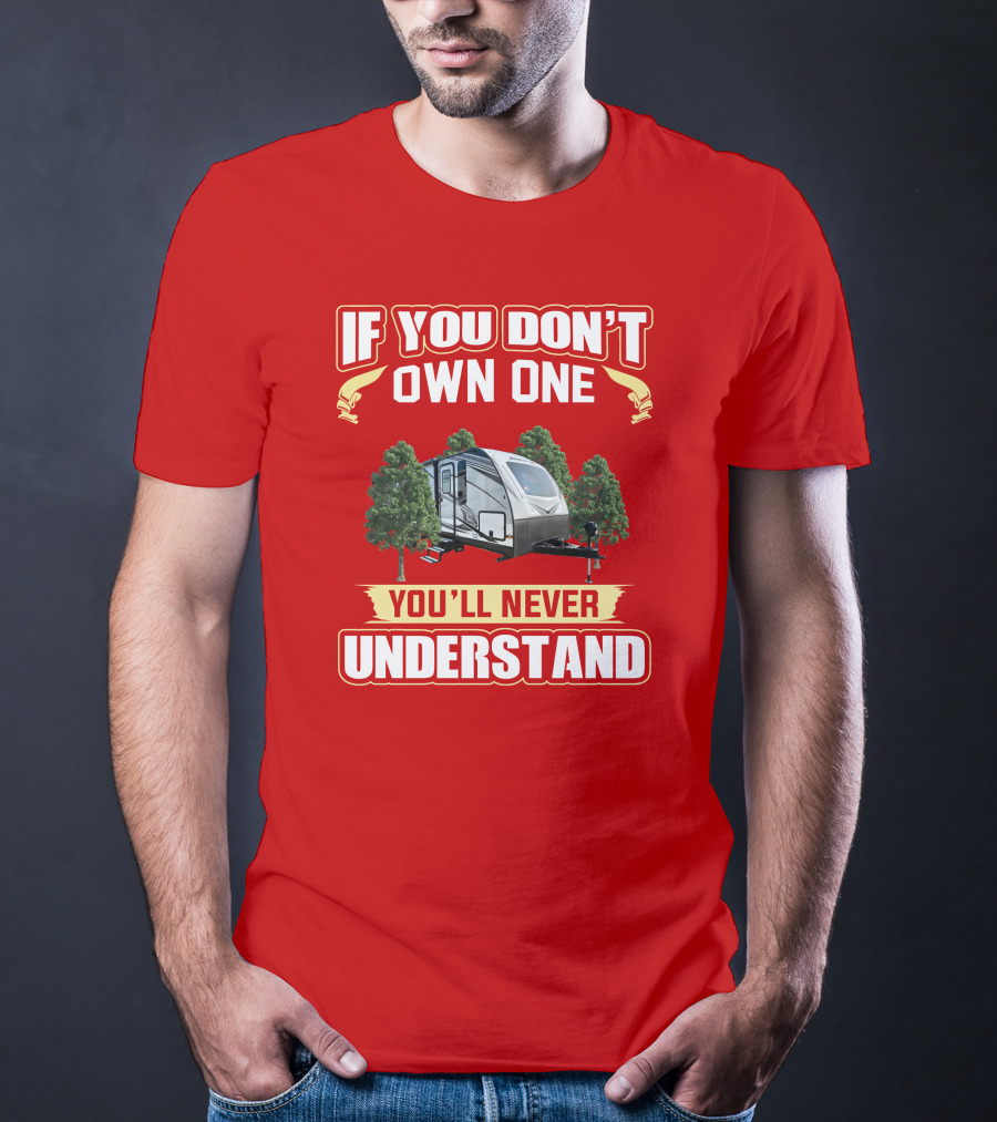 Whitehawk If You Don't Own One You'll Never Understand T-Shirt