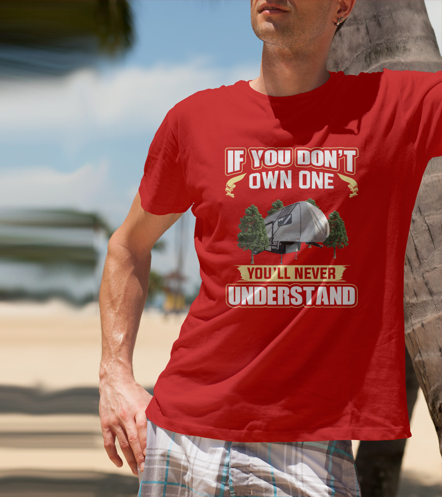 If You Don't Own One You'll Never Understand Hymer Camper T-Shirt