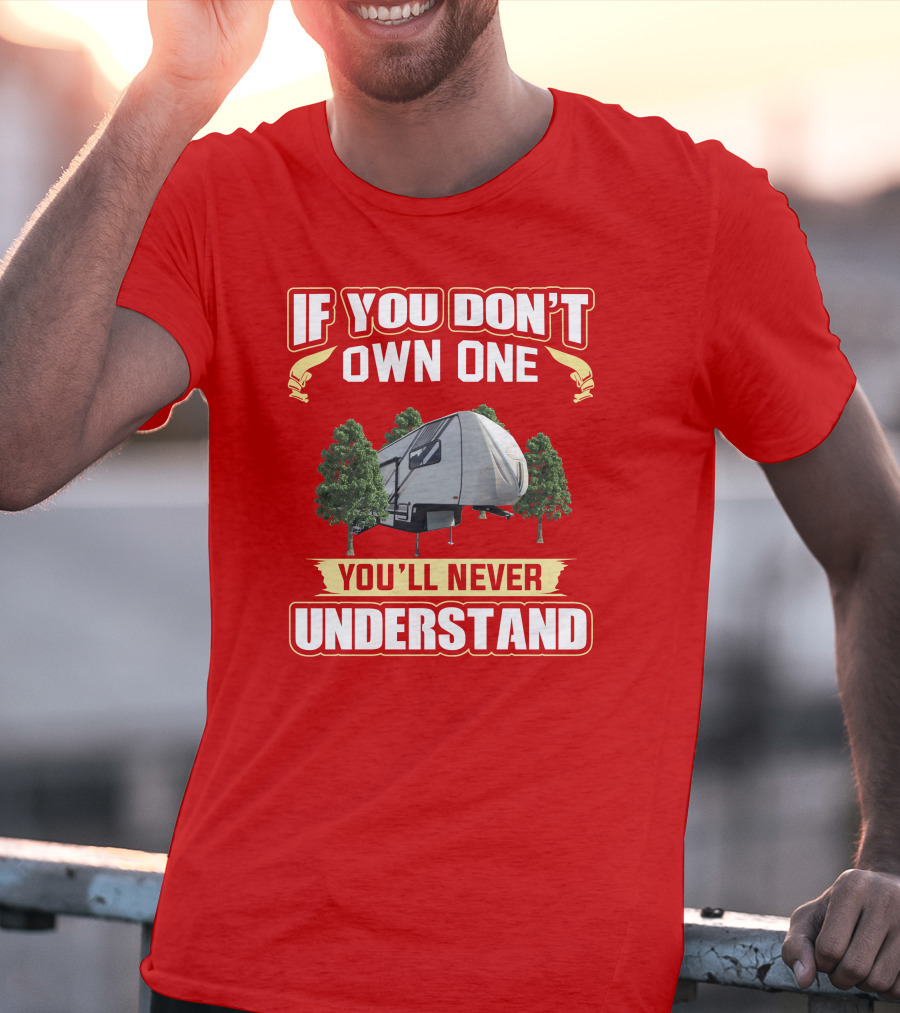 If You Don't Own One You'll Never Understand Hymer Camper T-Shirt