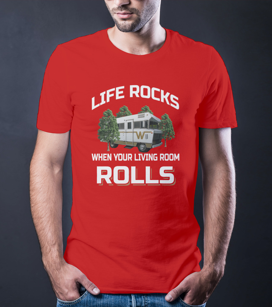 Life Rocks When Your Living Room Rolls Winnebago Brave T-Shirt