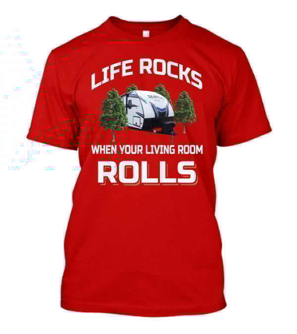 Life Rocks When Your Living Room Rolls Sunset Trail T-Shirt
