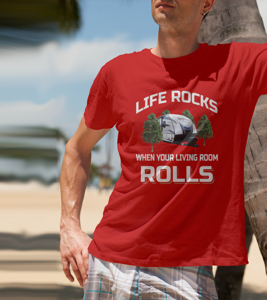 Life Rocks When Your Living Room Rolls Sunset Trail T-Shirt