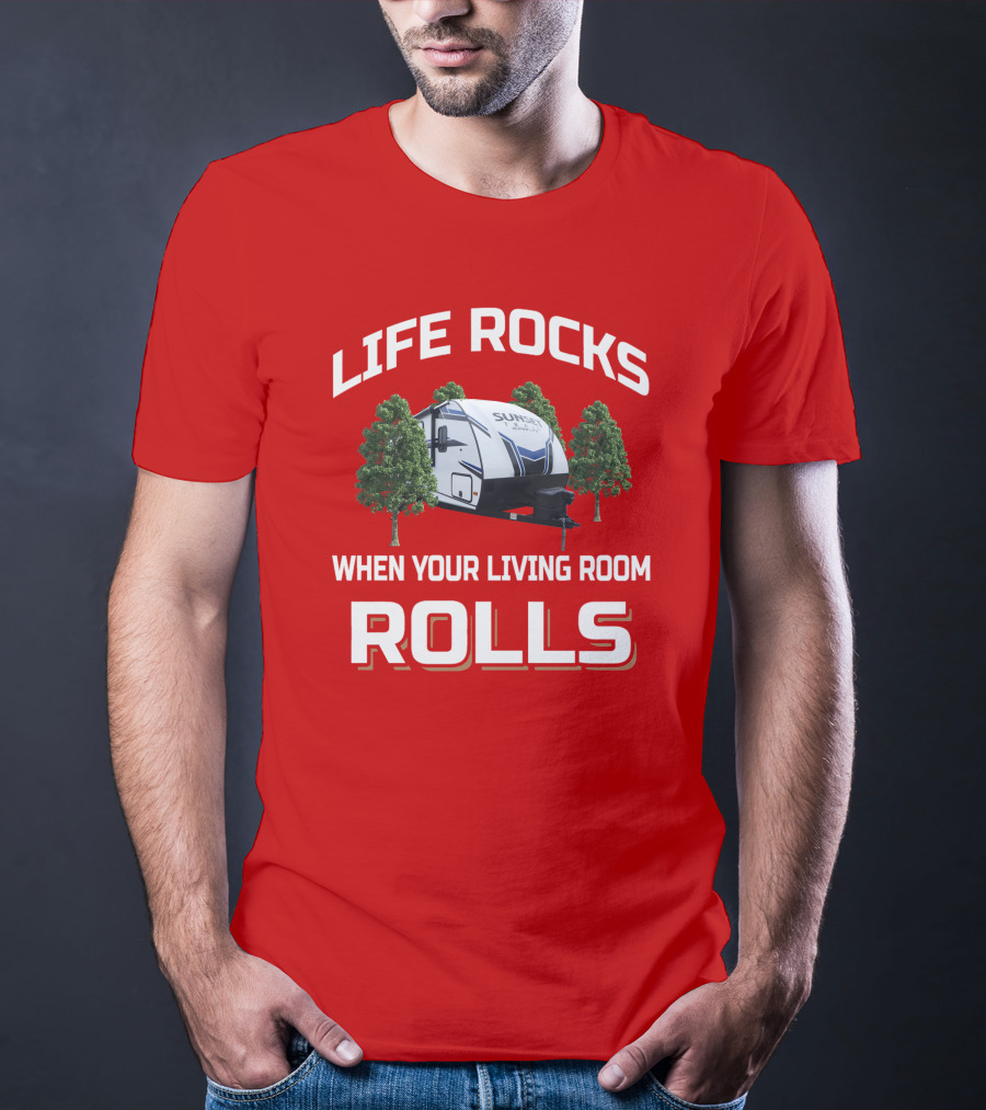 Life Rocks When Your Living Room Rolls Sunset Trail T-Shirt