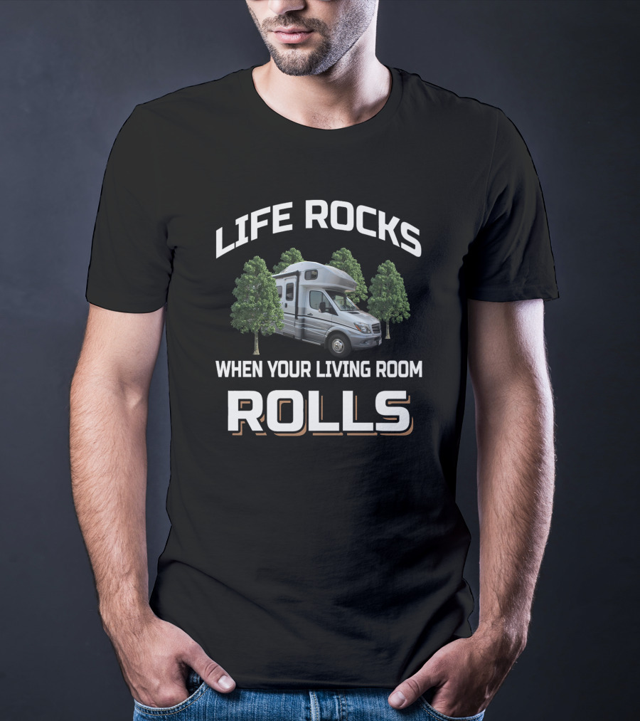 LIFE ROCKS WHEN YOUR LIVING ROOM ROLLS Campervan Adventure T-Shirt