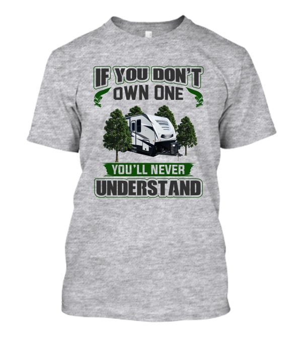 If You Don't Own One You'll Never Understand Voyage T-Shirt
