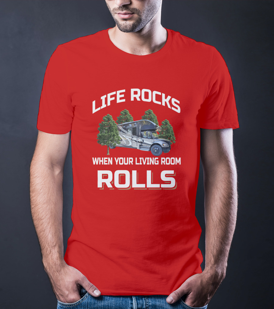LIFE ROCKS WHEN YOUR LIVING ROOM ROLLS Entegra Accolade T-Shirt