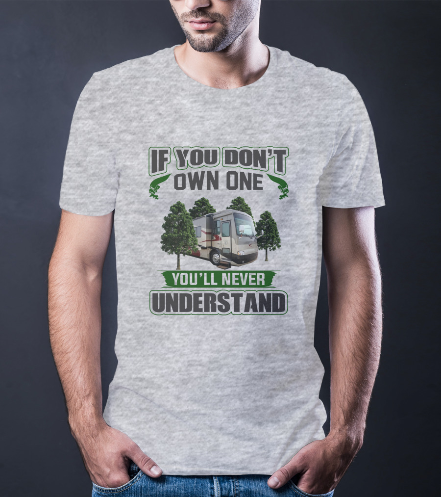 If You Don't Own One You'll Never Understand Allegro Bus RV T-Shirt