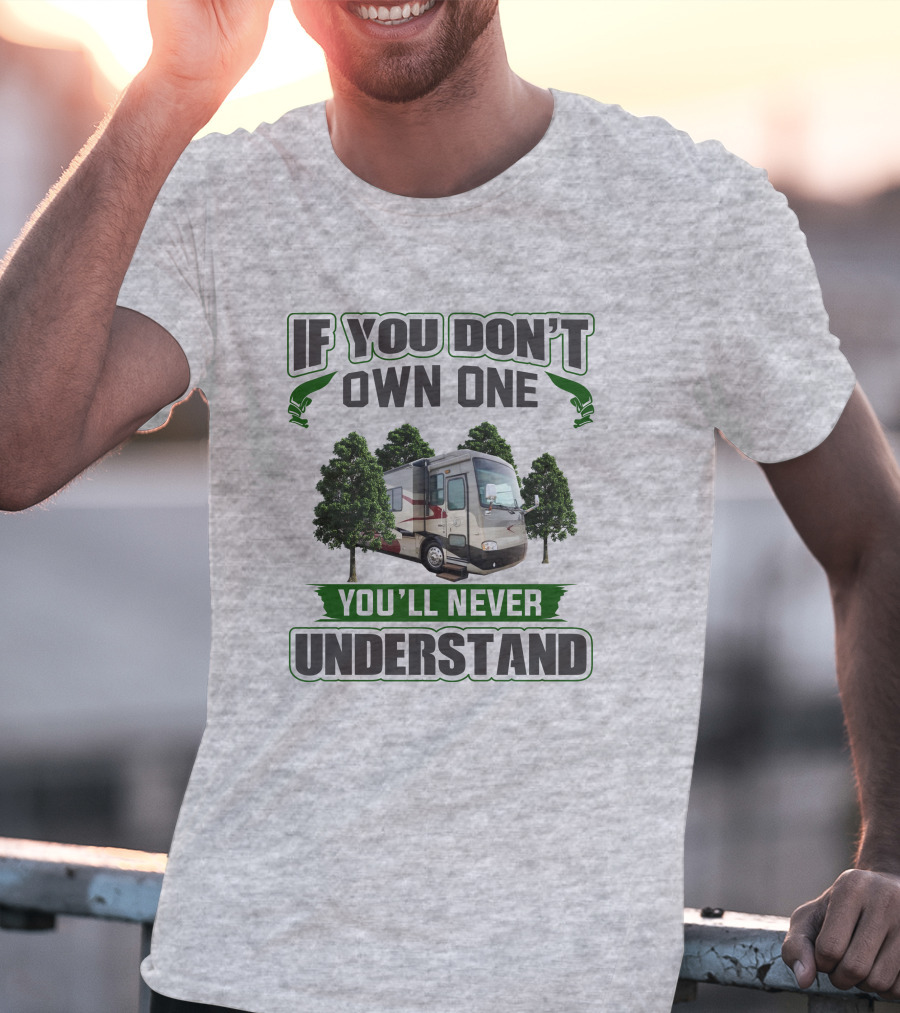 If You Don't Own One You'll Never Understand Allegro Bus RV T-Shirt