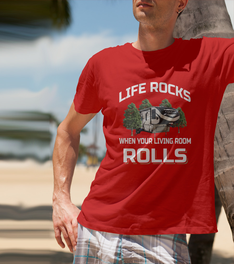 Life Rocks When Your Living Room Rolls Cougar Half Ton T-Shirt