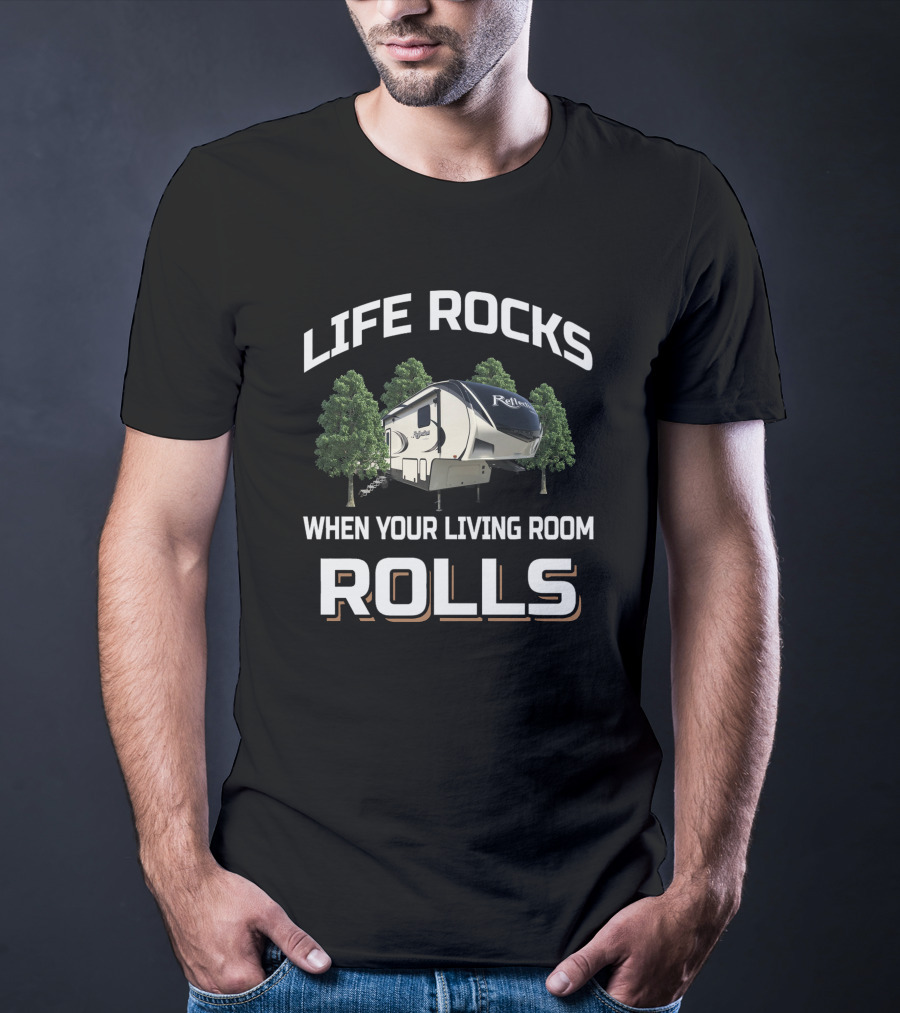 LIFE ROCKS WHEN YOUR LIVING ROOM ROLLS Reflection 337 RLS T-Shirt