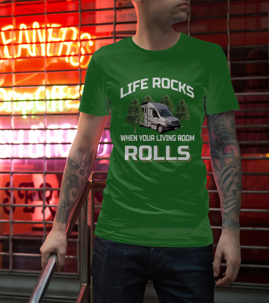 LIFE ROCKS WHEN YOUR LIVING ROOM ROLLS Camper Van Adventure T-Shirt