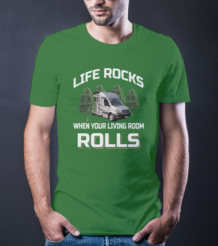 LIFE ROCKS WHEN YOUR LIVING ROOM ROLLS Camper Van Adventure T-Shirt
