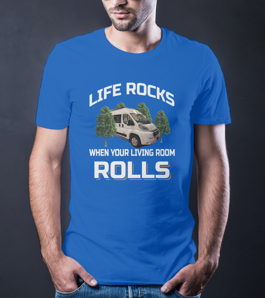 LIFE ROCKS WHEN YOUR LIVING ROOM ROLLS Travato Van With Trees T-Shirt