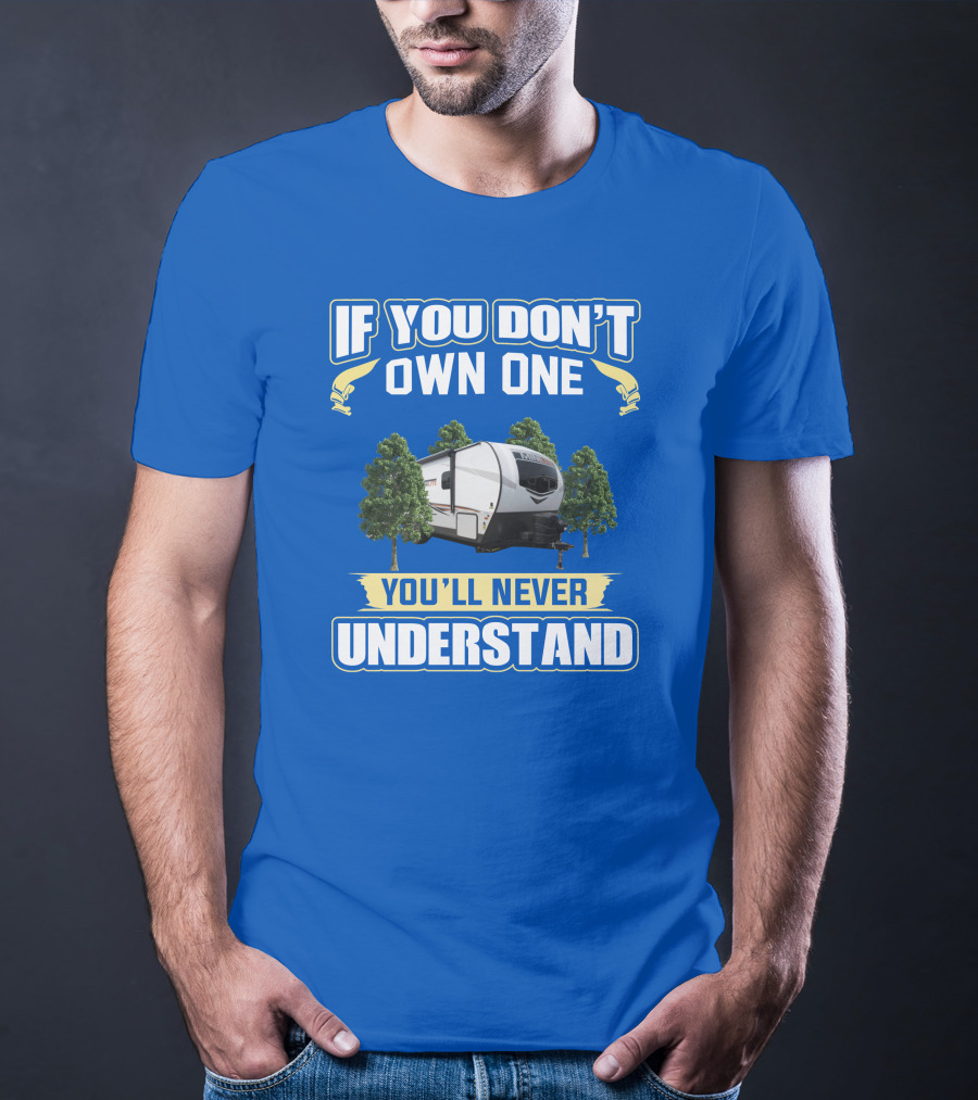 If You Don’t Own One You’ll Never Understand Mini Lite T-Shirt