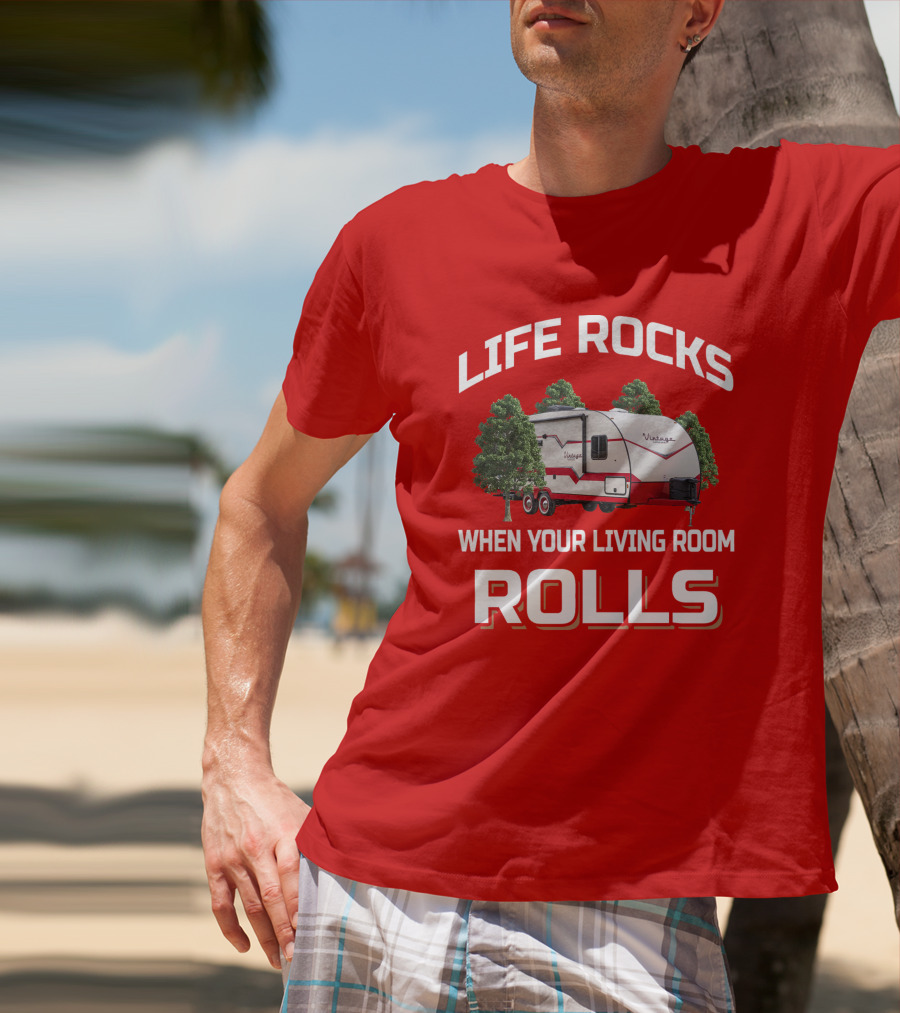 Life Rocks When Your Living Room Rolls Vintage Cruiser Camper T-Shirt