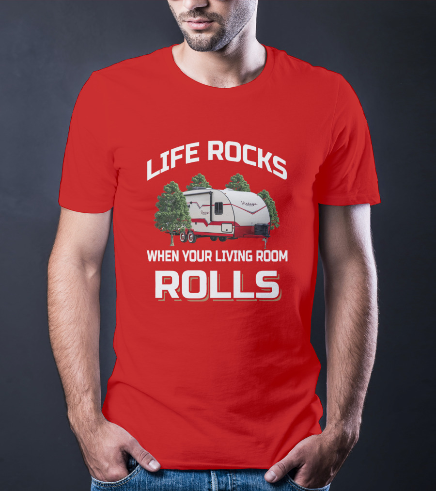 Life Rocks When Your Living Room Rolls Vintage Cruiser Camper T-Shirt