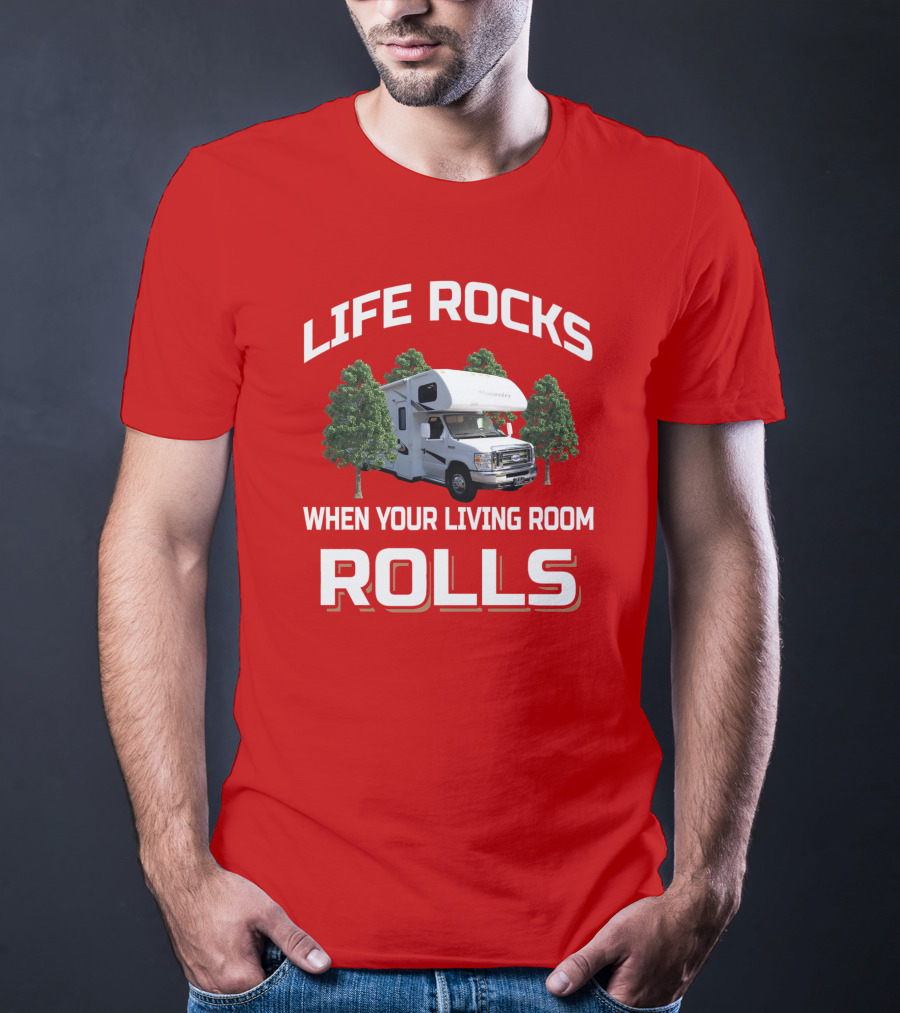 Life Rocks When Your Living Room Rolls Sunseeker T-Shirt