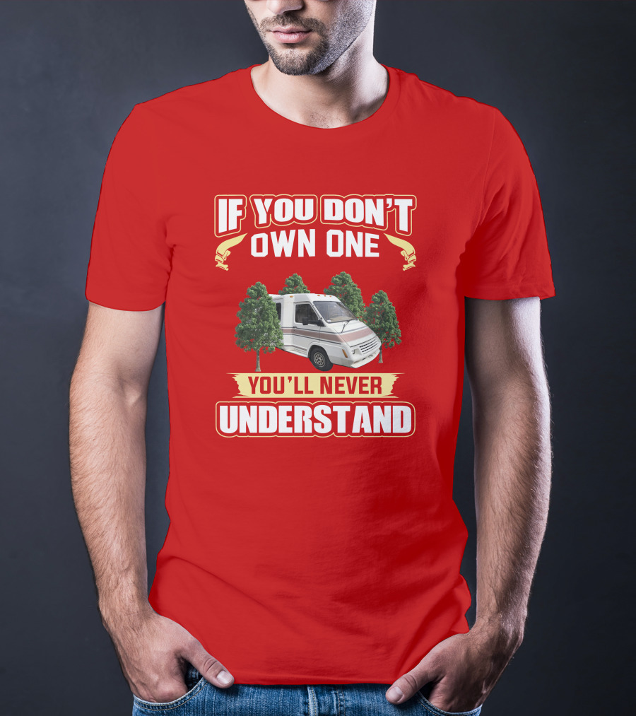 LeSharo If You Don't Own One You'll Never Understand T-Shirt