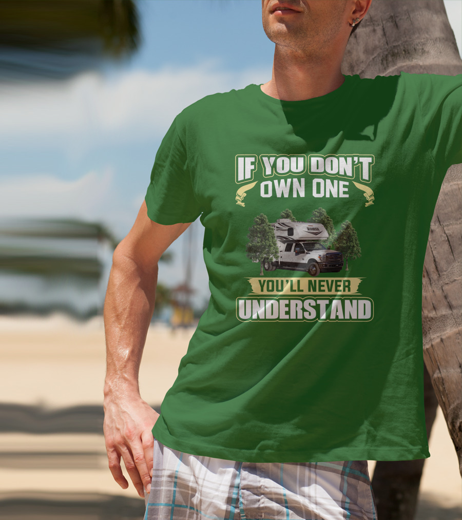 If You Don’t Own One You’ll Never Understand Lance Truck T-Shirt