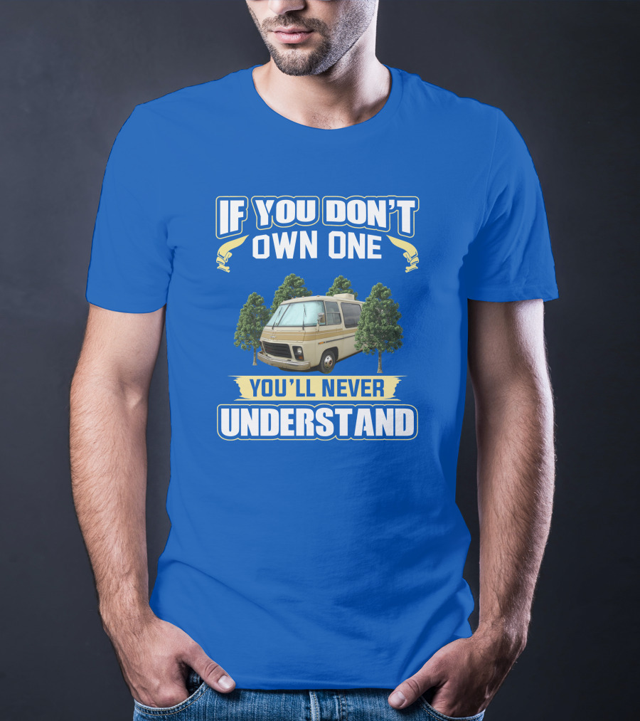 If You Don't Own One You'll Never Understand GMC RV Retro T-Shirt