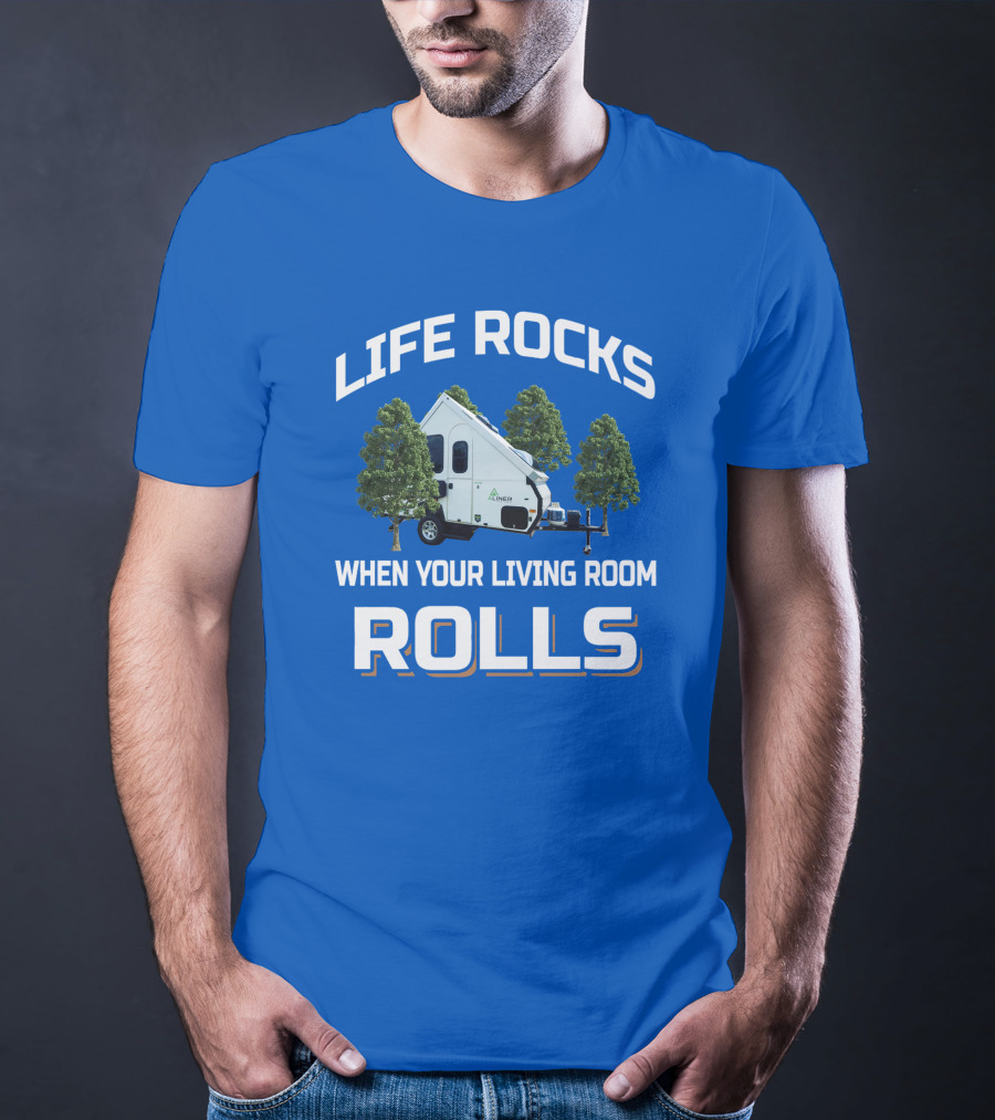 Life Rocks When Your Living Room Rolls Aliner Camper Trees T-Shirt